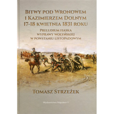 Bitwy pod Wronowem i Kazimierzem Dolnym 17-18 kwietnia 1831 roku