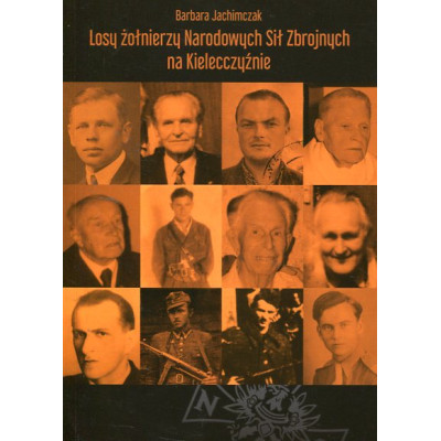Losy żołnierzy Narodowych Sił Zbrojnych na Kielecczyźnie