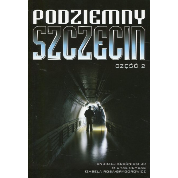 Podziemny Szczecin Część 2