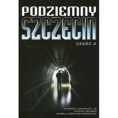 Podziemny Szczecin Część 2