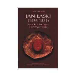 Jan Łaski (1456-1531) kanclerz koronny i prymas Polski
