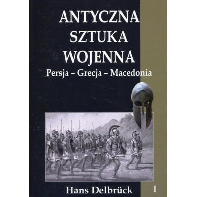 Antyczna sztuka wojenna tom I