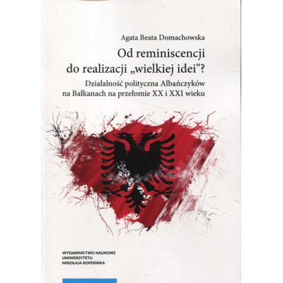 Od reminiscencji do realizacji wielkiej idei