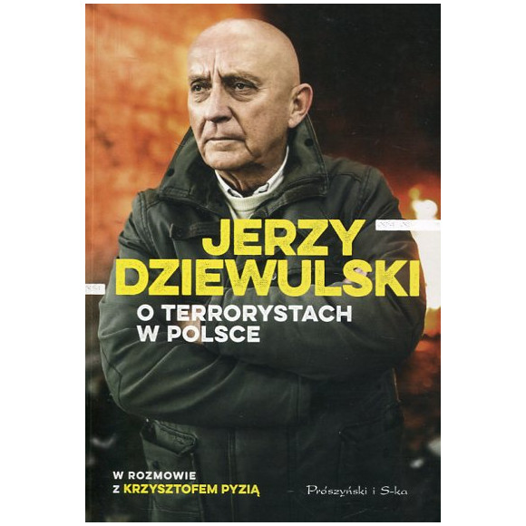 Jerzy Dziewulski o terrorystach w Polsce