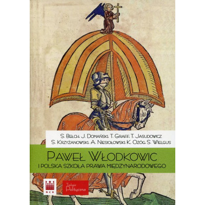 Paweł Włodkowic i polska szkoła prawa międzynarodowego