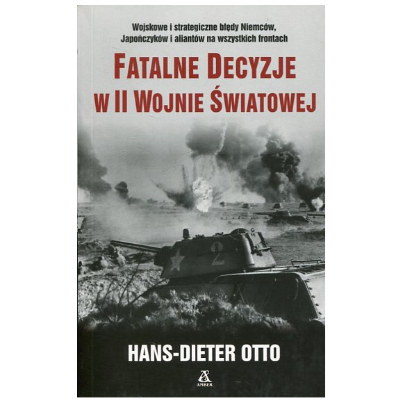 Fatalne decyzje w II wojnie światowej