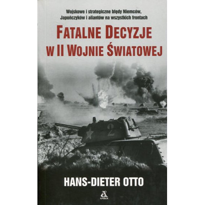 Fatalne decyzje w II wojnie światowej