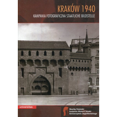 Kraków 1940 Kampania fotograficzna Staatliche Bildstelle