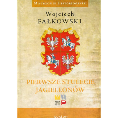 Pierwsze stulecie Jagiellonów