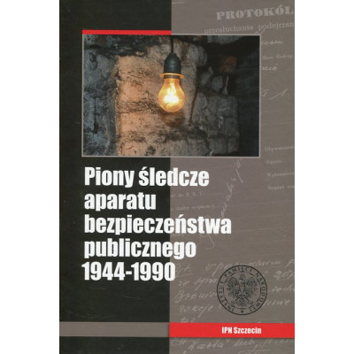 Piony śledcze aparatu bezpieczeństwa publicznego 1944–1990