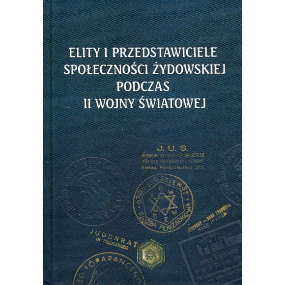 Elity i przedstawiciele społeczności żydowskiej podczas II wojny światowej