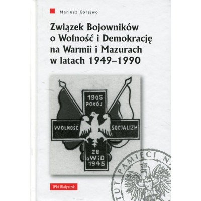 Związek Bojowników o Wolność i Demokrację na Warmii i Mazurach w latach 1949–1990