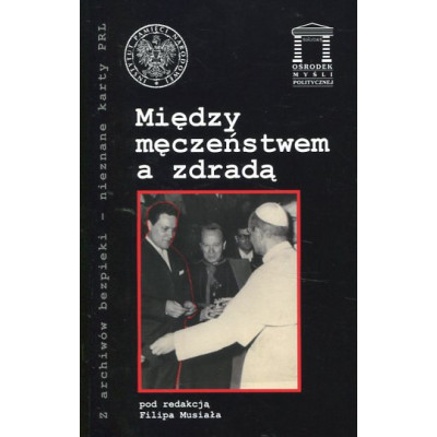 Między męczeństwem a zdradą