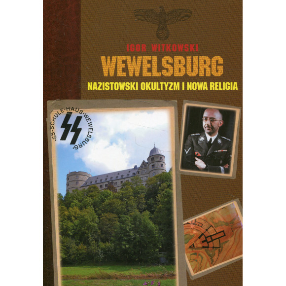 Wewelsburg. Nazistowski okultyzm i nowa religia