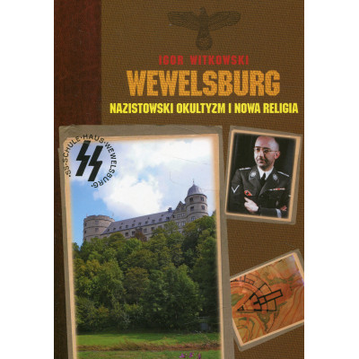 Wewelsburg. Nazistowski okultyzm i nowa religia