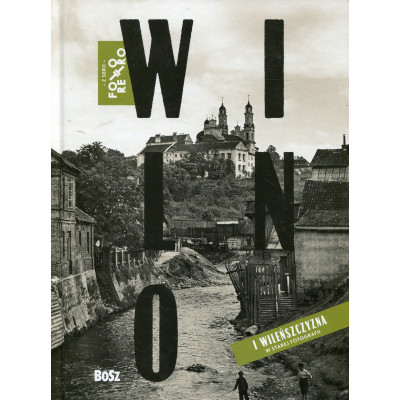 Wilno i wileńszczyzna w starej fotografii