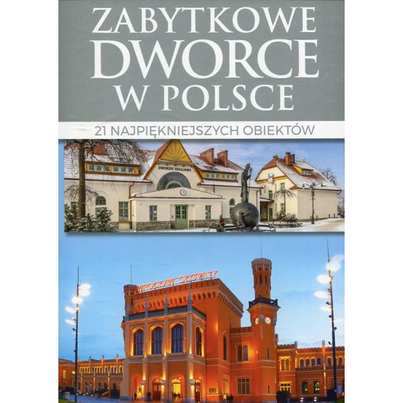 Zabytkowe dworce w Polsce