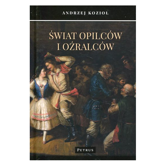 Świat opilców i oźralców