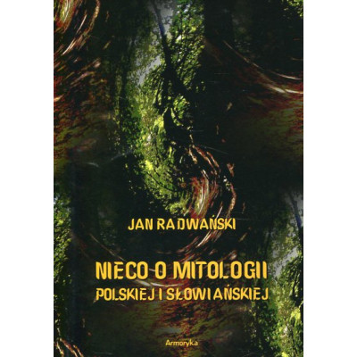 Nieco o mitologii polskiej i słowiańskiej