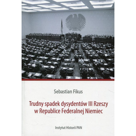 Trudny spadek dysydentów III Rzeszy w Republice Federalnej Niemiec
