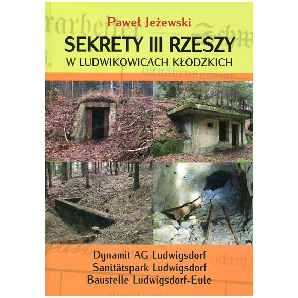 Sekrety III Rzeszy w Ludwikowicach Kłodzkich