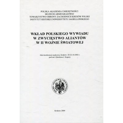 Wkład polskiego wywiadu w zwycięstwo aliantów w II wojnie światowej