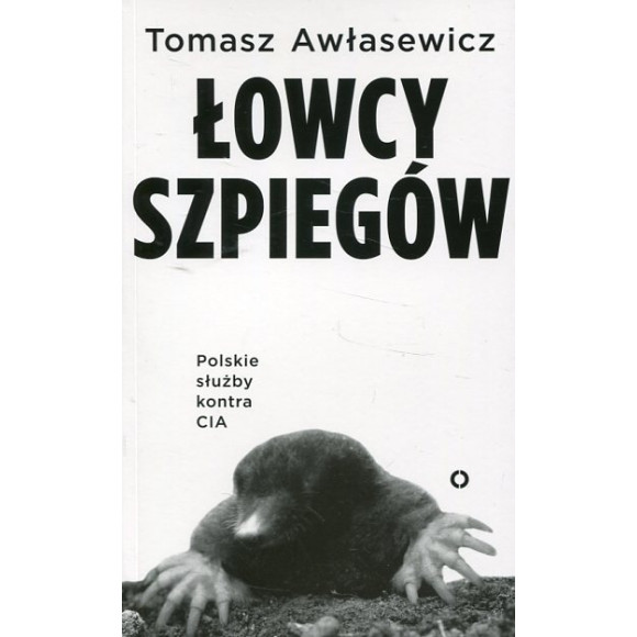Łowcy szpiegów. Polskie służby kontra CIA