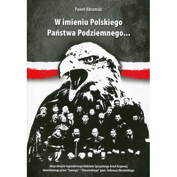 W imieniu Polskiego Państwa Podziemnego...