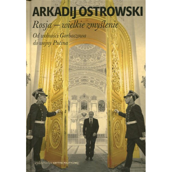 Rosja - wielkie zmyślenie