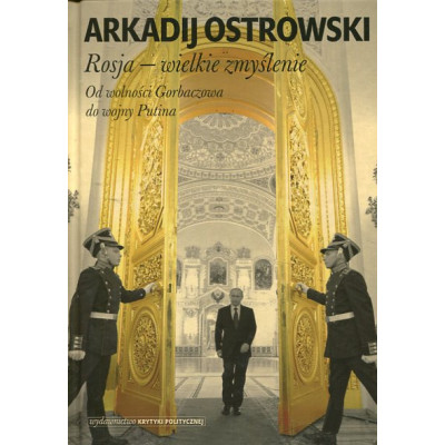 Rosja - wielkie zmyślenie