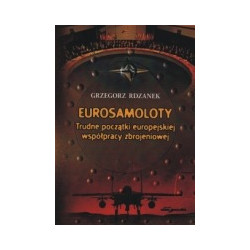 Eurosamoloty. Trudne początki europejskiej współpracy zbrojeniowej