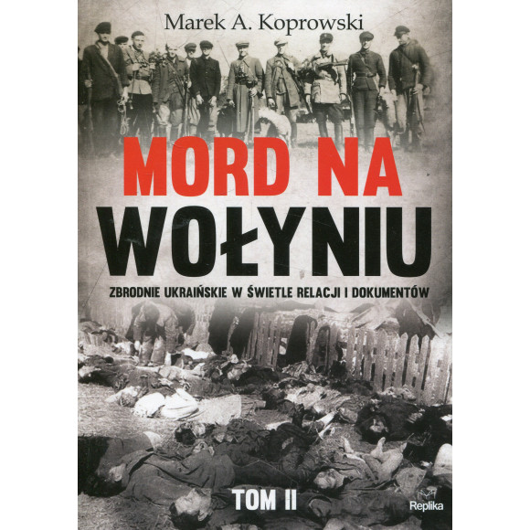 Mord na Wołyniu. Tom 2