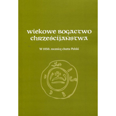 Wiekowe bogactwo chrześcijaństwa