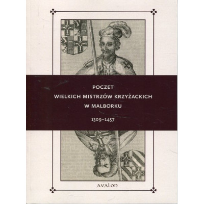 Poczet Wielkich Mistrzów Krzyżackich w Malborku 1309-1457
