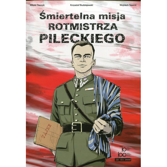 Śmiertelna misja rotmistrza Pileckiego