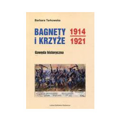 Bagnety i Krzyże 1914-1921
