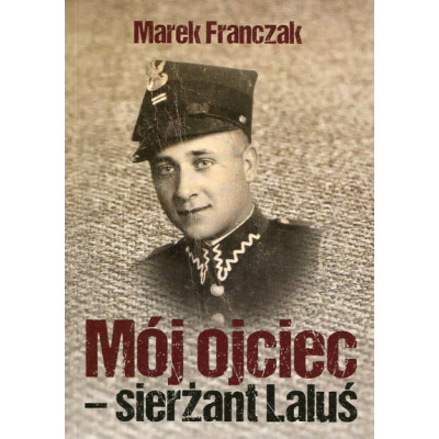 Mój ojciec - sierżant Laluś
