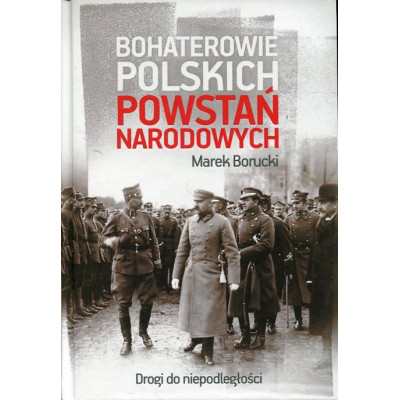 Bohaterowie polskich powstań narodowych