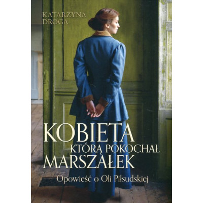 Kobieta którą pokochał Marszałek