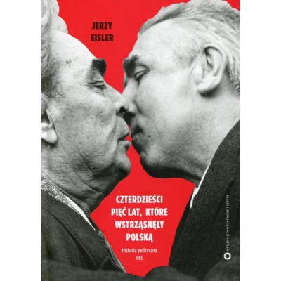 Czterdzieści pięć lat które wstrząsnęły Polską