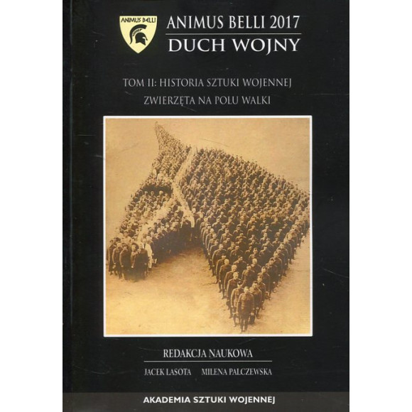 Animus belli 2017 Duch wojny. Tom II: Historia sztuki wojennej
