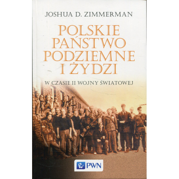 Polskie Państwo Podziemne i Żydzi w czasie II wojny światowej