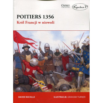 Poitiers 1356. Król Francji w niewoli
