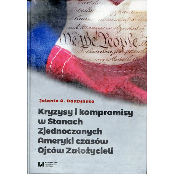 Kryzysy i kompromisy w Stanach Zjednoczonych Ameryki czasów Ojców Założycieli