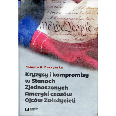 Kryzysy i kompromisy w Stanach Zjednoczonych Ameryki czasów Ojców Założycieli