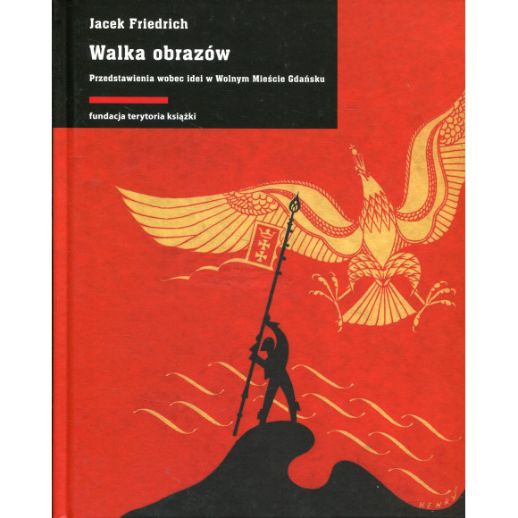 Walka obrazów. Przedstawienia wobec idei w Wolnym Mieście Gdańsku