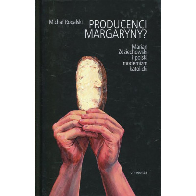 Producenci margaryny? Marian Zdziechowski i polski modernizm katolicki