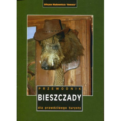 Bieszczady. Przewodnik dla prawdziwego turysty