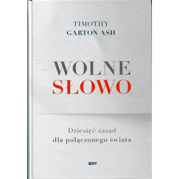 Wolne słowo. Dziesięć zasad dla połączonego świata