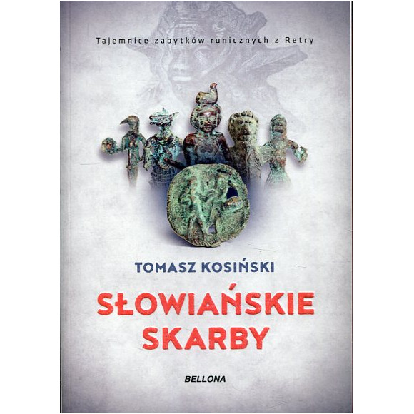 Słowiańskie skarby. Tajemnice zabytków runicznych z Retry